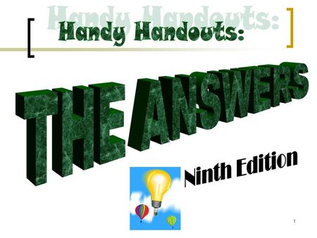 Handy Handouts: THE ANSWERS Ninth Edition.
