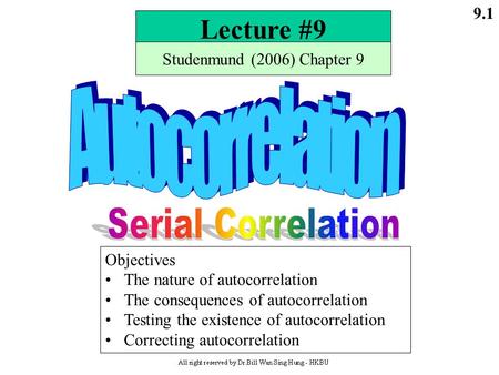 Lecture #9 Autocorrelation Serial Correlation