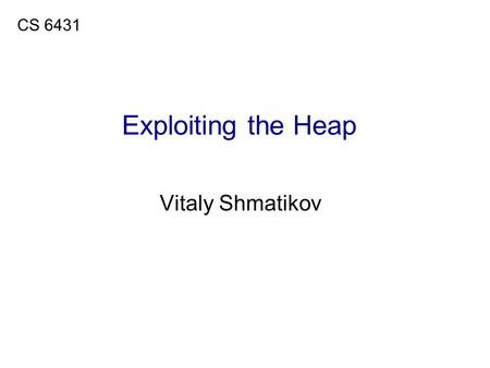 Exploiting the Heap Vitaly Shmatikov CS 6431. uMemory allocation: malloc(size_t n) Allocates n bytes and returns a pointer to the allocated memory; memory.