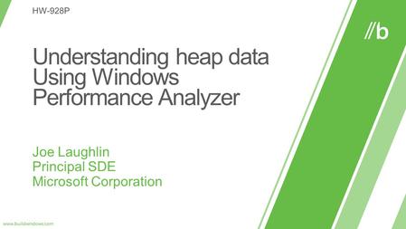 Understanding heap data Using Windows Performance Analyzer.