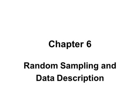 Random Sampling and Data Description