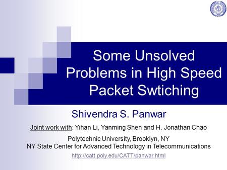 Some Unsolved Problems in High Speed Packet Swtiching