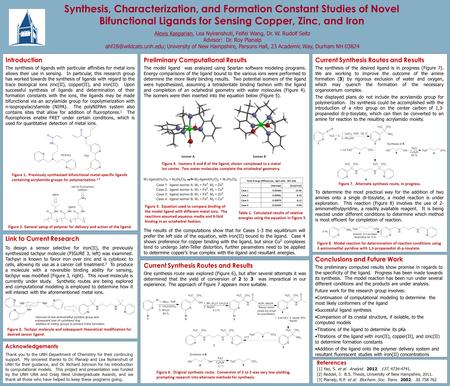 Synthesis, Characterization, and Formation Constant Studies of Novel Bifunctional Ligands for Sensing Copper, Zinc, and Iron Alexis Kasparian, Lea Nyiranshuti,