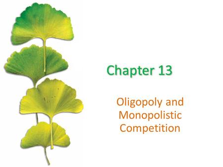 Oligopoly and Monopolistic Competition