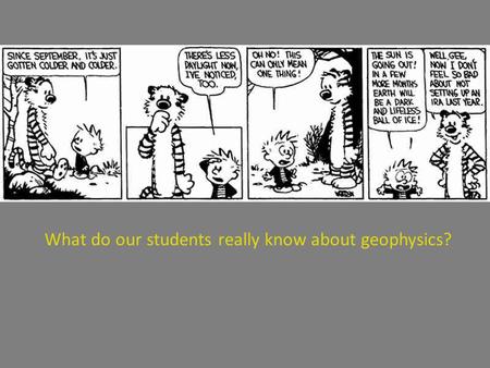 What do our students really know about geophysics?