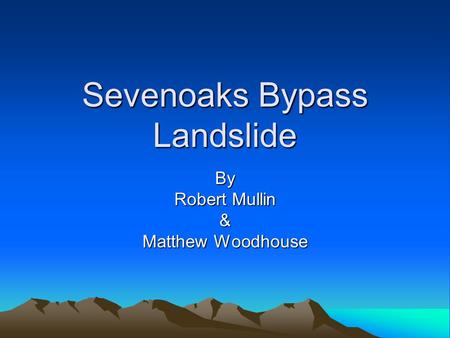 Sevenoaks Bypass Landslide