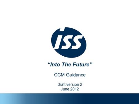“Into The Future” CCM Guidance draft version 2 June 2012.