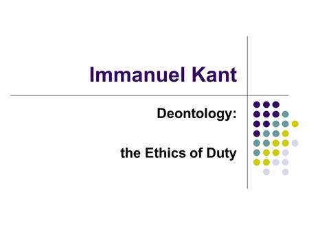 Deontology: the Ethics of Duty