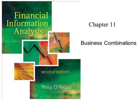Chapter 11 Business Combinations. Financial Information Analysis2 Copyright 2006 John Wiley & Sons Ltd Business Combinations (Groups) Most large UK plc’s.