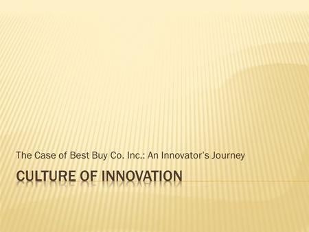 The Case of Best Buy Co. Inc.: An Innovator’s Journey
