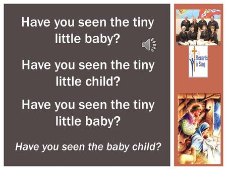 Have you seen the tiny little baby?