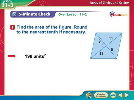 Find the area of the figure. Round  to the nearest tenth if necessary.