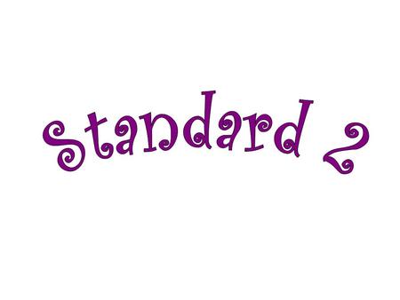 Standard 2.