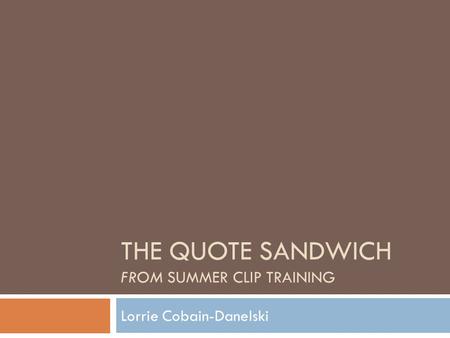 The Quote Sandwich from Summer Clip Training