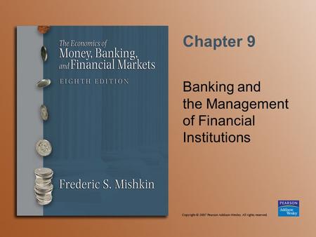 Chapter 9 Banking and the Management of Financial Institutions.