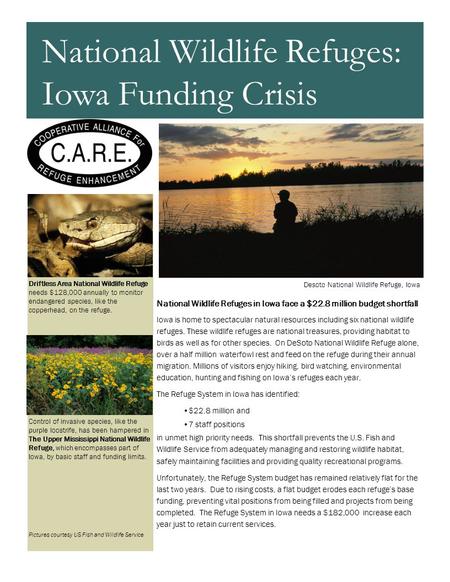 National Wildlife Refuges in Iowa face a $22.8 million budget shortfall Iowa is home to spectacular natural resources including six national wildlife refuges.