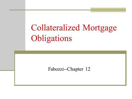 Collateralized Mortgage Obligations