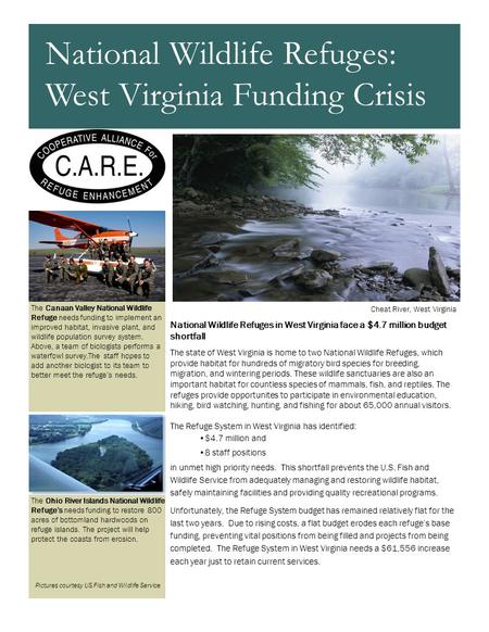National Wildlife Refuges in West Virginia face a $4.7 million budget shortfall The state of West Virginia is home to two National Wildlife Refuges, which.