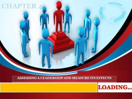ASSESSING A LEADERSHIP AND MEASURE ITS EFFECTS