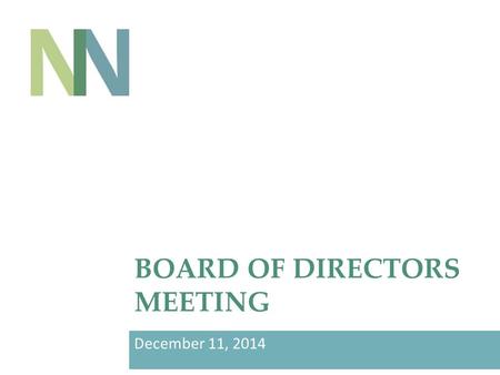 BOARD OF DIRECTORS MEETING December 11, 2014. Consent Agenda.
