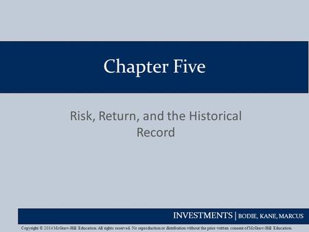 Risk, Return, and the Historical Record