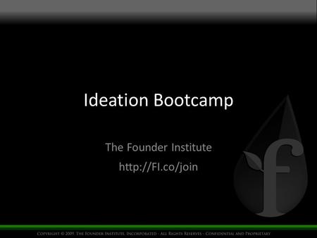 Ideation Bootcamp The Founder Institute