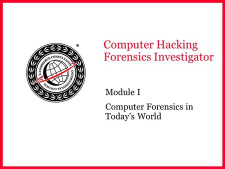Computer Hacking Forensics Investigator