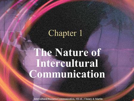 The Nature of Intercultural Communication