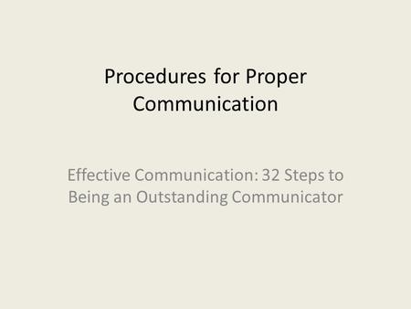 Procedures for Proper Communication