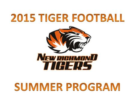 2015 TIGER FOOTBALL SUMMER PROGRAM.