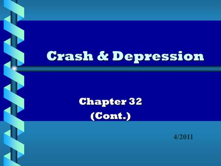 Crash & Depression Chapter 32 (Cont.) 4/2011. The Stock Market Crash Section 1 1929.