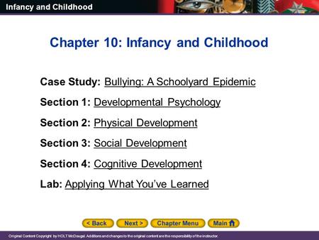 Infancy and Childhood Original Content Copyright by HOLT McDougal. Additions and changes to the original content are the responsibility of the instructor.