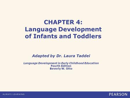 CHAPTER 4: Language Development of Infants and Toddlers