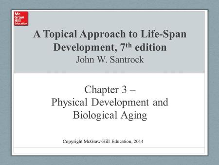 Chapter 3 – Physical Development and Biological Aging