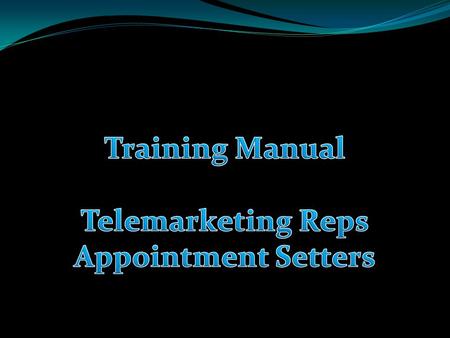 Training Manual Telemarketing Reps Appointment Setters.