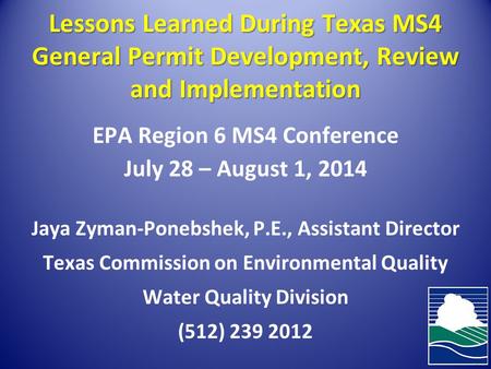 EPA Region 6 MS4 Conference July 28 – August 1, 2014