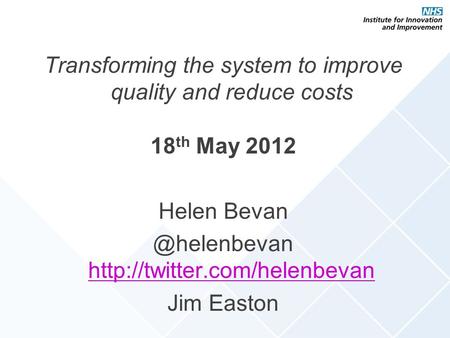 Transforming the system to improve quality and reduce costs