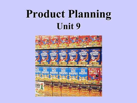 Product Planning Unit 9.