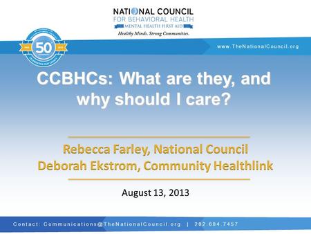 Contact: | 202.684.7457  CCBHCs: What are they, and why should I care?