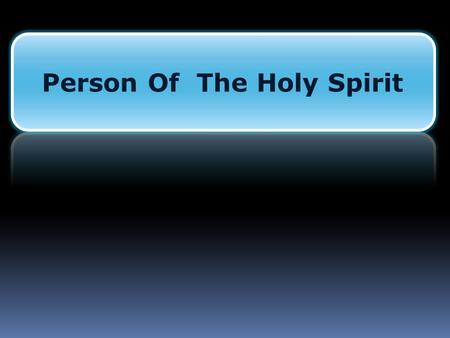 Person Of  The Holy Spirit