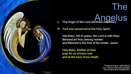 The Angelus L. The Angel of the Lord declared unto Mary