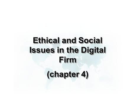 Ethical and Social Issues in the Digital Firm