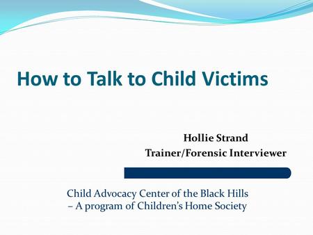 How to Talk to Child Victims