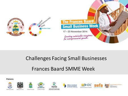 Challenges Facing Small Businesses Frances Baard SMME Week.