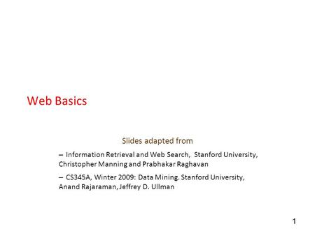 Web Basics Slides adapted from