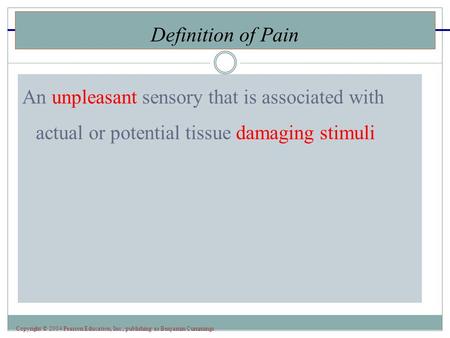 Definition of Pain An unpleasant sensory that is associated with actual or potential tissue damaging stimuli.