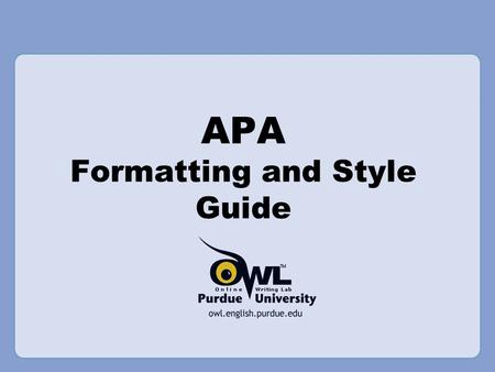APA Formatting and Style Guide. What is APA? APA (American Psychological Association) is the most commonly used format for citing sources in the Social.