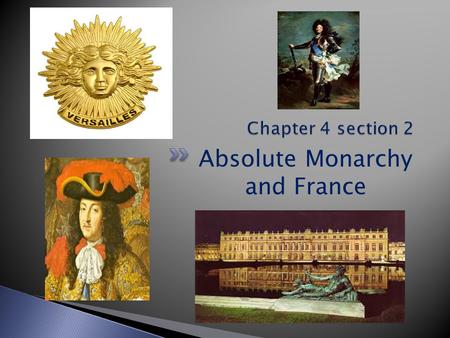 Absolute Monarchy and France. A. By 1560’s one in ten people in France were French Calvinist Protestants (also known as Huguenots) 1.A large population.