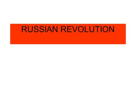 RUSSIAN REVOLUTION.