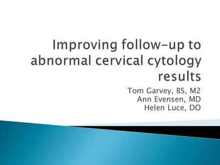 Improving follow-up to abnormal cervical cytology results